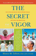 'The Secret of Vigor: How to Overcome Burnout, Restore Metabolic Balance, and Reclaim Your Natural Energy'