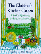 The Children's Kitchen Garden: A Book of Gardening, Cooking and Learning
