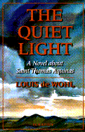 The Quiet Light: A Novel About Saint Thomas Aquinas