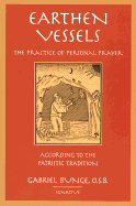 Earthen Vessels: The Practice of Personal Prayer According to the Patristic Tradition
