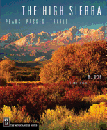 The High Sierra: Peaks, Passes, Trails
