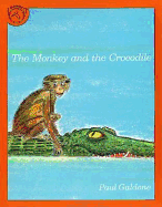 The Monkey and the Crocodile: A Jataka Tale from India (Paul Galdone Classics)