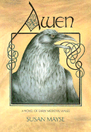 Awen: A Novel of Early Medieval Wales