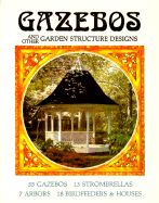 Gazebos And Other Garden Structure Designs