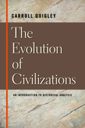 The Evolution of Civilizations: An Introduction to Historical Analysis