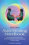 Aura Healing Handbook, The