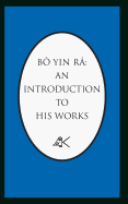 B├â┬┤ Yin R├â┬ó: An Introduction to His Works