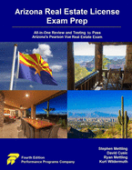 Arizona Real Estate License Exam Prep: All-in-One Review and Testing to Pass Arizona's Pearson Vue Real Estate Exam