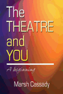The Theatre and You: A Beginning