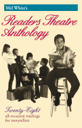 Mel White's Readers Theatre Anthology: Twenty-Eight All-Occasion Readings for Storytellers