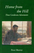 Home from the Hill: Autumn Wanderings in the North-West, 1881-1884
