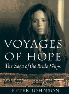 Voyages of Hope: The Saga of the Bride-Ships (Stor