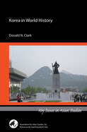 Korea in World History (Key Issues in Asian Studies)