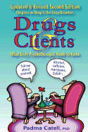 'Drugs and Clients, What Every Psychotherapist Needs to Know'