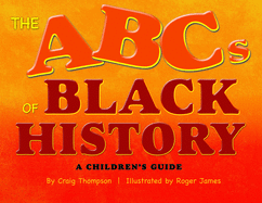 The ABCs of Black History: A Children's Guide