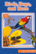 'Birds, Bugs, and Bees'