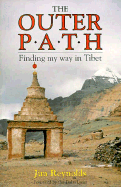 The Outer Path: Finding My Way in Tibet