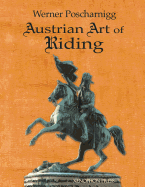 Austrian Art of Riding: Five Centuries