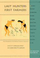 'Last Hunters, First Farmers: New Perspectives on the Prehistoric Transition to Agriculture'