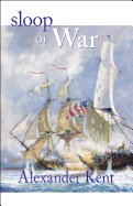 Sloop of War: The Richard Bolitho Novels