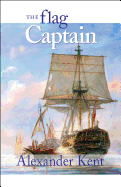 The Flag Captain: Vol 11 (The Bolitho Novels)