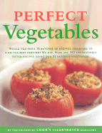 Perfect Vegetables: Part of 'The Best Recipe' Series