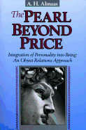 The Pearl Beyond Price: Integration of Personality into Being: An Object Relations Approach (Diamond Mind Series, No. 2)