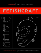 The Artisan's Book of Fetishcraft