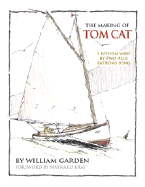The Making of Tom Cat: A Fathom Wide, by Two-Plus Long, and Half a Fathom Deep