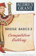 Bridge Basics 2: Competitive Bidding