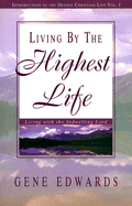 Living by the Highest Life