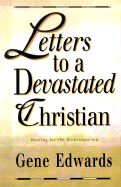 Letters to a Devastated Christian: Healing for the Brokenhearted
