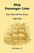 'Ship Passenger Lists, New York and New Jersey (1600-1825)'