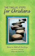 12 Steps F/Christians (Updated) (Revised)
