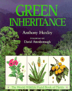 Green Inheritance: The World Wildlife Fund Book of Plants Revised Edition