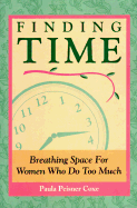 Finding Time: Breathing Space for Women Who Do Too Much