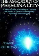 The Astrology of Personality: A Re-Formulation of Astrological Concepts and Ideals, in Terms of Contemporary Psychology and Philosophy