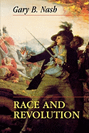 Race and Revolution (Merrill Jenson Lectures in Constitutional Studies)