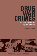 Drug War Crimes: The Consequences of Prohibition