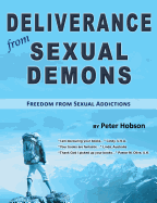 Deliverance from Sexual Demons: Freedom from Sexual Addictions