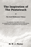 The Inspiration of the Pentateuch, Or, the Graf-Wellhausen Fallacy