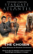Stargate Atlantis: The Chosen: SGA-3 (Stargate Atlantis (Paperback))
