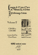 Cantigas De Santa Maria Of Alfonso X, El Sabio, A Performing Edition: Volume 2