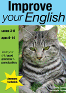 Improve Your English (Grades 3-6): Teach Your Child Good Punctuation and Grammar