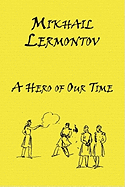 Russian Classics in Russian and English: A Hero of Our Time by Mikhail Lermontov (Dual-Language Book) (Russian Edition)