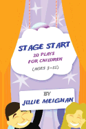 Stage Start 20 Plays for Children (ages 3-12)