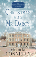 Christmas with Mr Darcy (Austen Addicts) (Volume 4)
