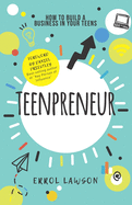 Teenpreneur: How to build a business in your teens