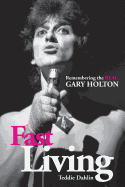 Fast Living: Remembering the Real Gary Holton