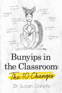 Bunyips in the Classroom: The 10 Changes
